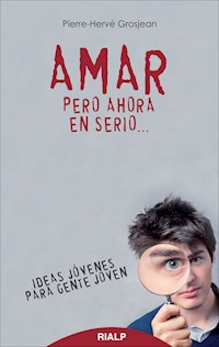 Amar, pero ahora en serio - Pierre-Hervé Glosjean - ebook