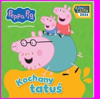 Peppa Pig. Opowieści na Dobranoc cz. 13. Kochany tatuś - null null - książka
