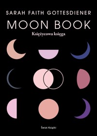 Moon Book. Księżycowa księga - Sarah Faith Gottesdiener - ebook + książka