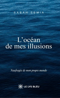 L’océan de mes illusions - Sabah Semia - ebook
