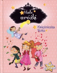 Małe wróżki Księżniczka Roku - Mullenheim Sophie De - książka
