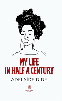 My life in half a century - Adelaïde Dide - ebook