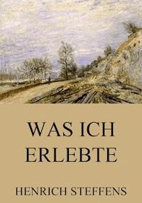 Was ich erlebte - Henrich Steffens - ebook