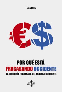 Por qué está fracasando Occidente - John Mills - ebook