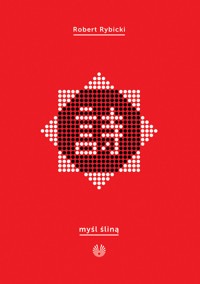 myśl śliną - Rybicki Robert - ebook