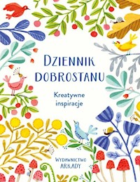 Dziennik dobrostanu Kreatywne inspiracje -  - książka