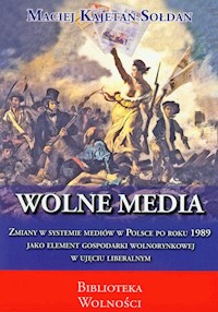 Wolne media - Sołdan Maciej Kajetan - książka