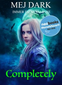 Completely - Immer diese Vampire - Mej Dark - ebook