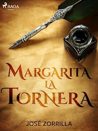 Margarita la Tornera - José Zorrilla - ebook