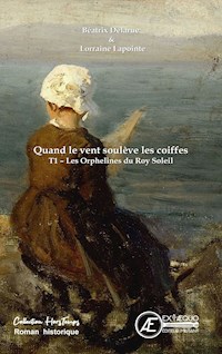 Quand le vent soulève les coiffes - Tome 1 - Béatrix Delarue - ebook