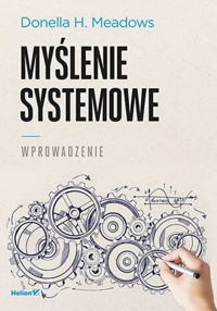 Myślenie systemowe Wprowadzenie - Meadows Donella H. - książka