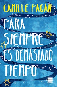 Para siempre es demasiado tiempo - Camille Pagán - ebook