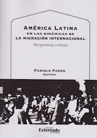 América Latina en las dinámicas de la migración internacional - Javier Sebastián Ruiz Santacruz - ebook