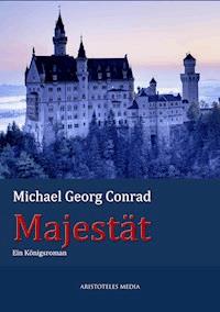 Majestät - Michael Georg Conrad - ebook