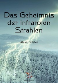 Das Geheimnis der infraroten Strahlen - Leo Tolstoi - ebook