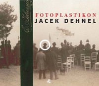 Fotoplastikon - Jacek Dehnel - ebook
