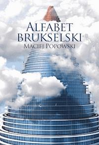 Alfabet brukselski - Maciej Popowski - ebook + książka