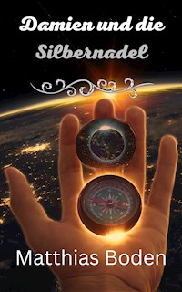 Damien und die Silbernadel - Matthias Boden - ebook
