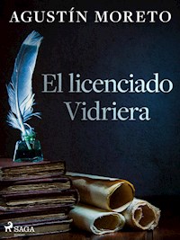 El licenciado Vidriera - Agustín Moreto - ebook