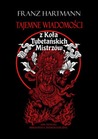 Tajemne wiadomości z Koła Tybetańskich Mistrzów - Franz Hartmann - ebook