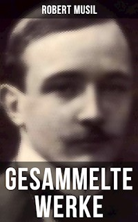 Gesammelte Werke von Robert Musil - Robert Musil - ebook