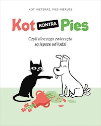 Kot kontra Pies - Kot Nieteraz, Pies Nierusz - książka