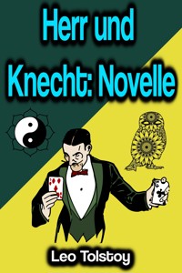 Herr und Knecht: Novelle - Leo Tolstoy - ebook