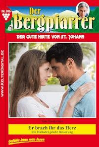 Er brach ihr das Herz - Toni Waidacher - ebook
