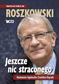 Jeszcze nic straconego - Wojciech Roszkowski - książka