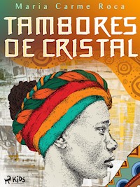 Tambores de cristal - Maria Carme Roca i Costa - ebook