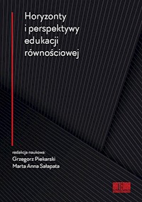Horyzonty i perspektywy edukacji równościowej -  - książka