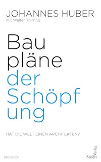 Baupläne der Schöpfung - Johannes Huber - ebook