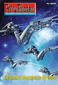 Perry Rhodan 2638: Zielpunkt Morpheus-System - Dennis Mathiak, Marc A. Herren - ebook
