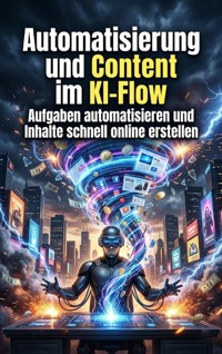Automatisierung und Content im KI-Flow - Riva Ritter - ebook