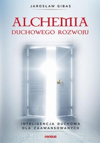 Alchemia duchowego rozwoju - Gibas Jarosław - książka