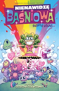 Nienawidzę baśniowa Tom 3 Grzeczna dziewczynka - Young Skottie - książka