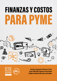 Finanzas y costos para pyme - Carlos Augusto Rincón Soto - ebook