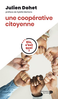 Dis, c'est quoi une coopérative citoyenne ? - Julien Dohet - ebook