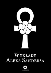 Wykłady Alexa Sandersa - Alex Sanders - ebook