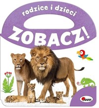 Zobacz! Rodzice i dzieci - zbiorowa praca - książka