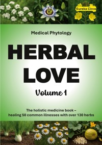 Herbal Love 1 (Medical Phytology) -  - ebook