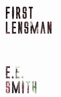 First Lensman - e.e. smith - ebook