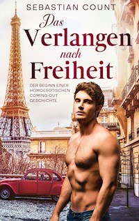 Das Verlangen nach Freiheit - Sebastian Count - ebook