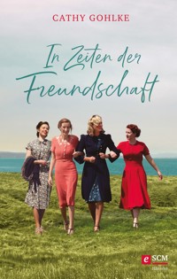 In Zeiten der Freundschaft - Cathy Gohlke - ebook