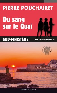 Du sang sur le Quai - Pouchairet Pierre - ebook