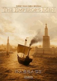 The Emperor's Men 3: Passage - Dirk van den Boom - ebook