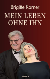 Mein Leben ohne ihn - Brigitte Karner - ebook