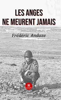 Les anges ne meurent jamais - Frédéric Anduze - ebook
