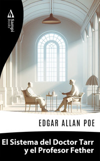 El Sistema del Doctor Tarr y el Profesor Fether - Edgar Allan Poe - ebook
