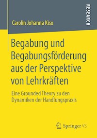 Begabung und Begabungsförderung aus der Perspektive von Lehrkräften - Carolin Johanna Kiso - ebook